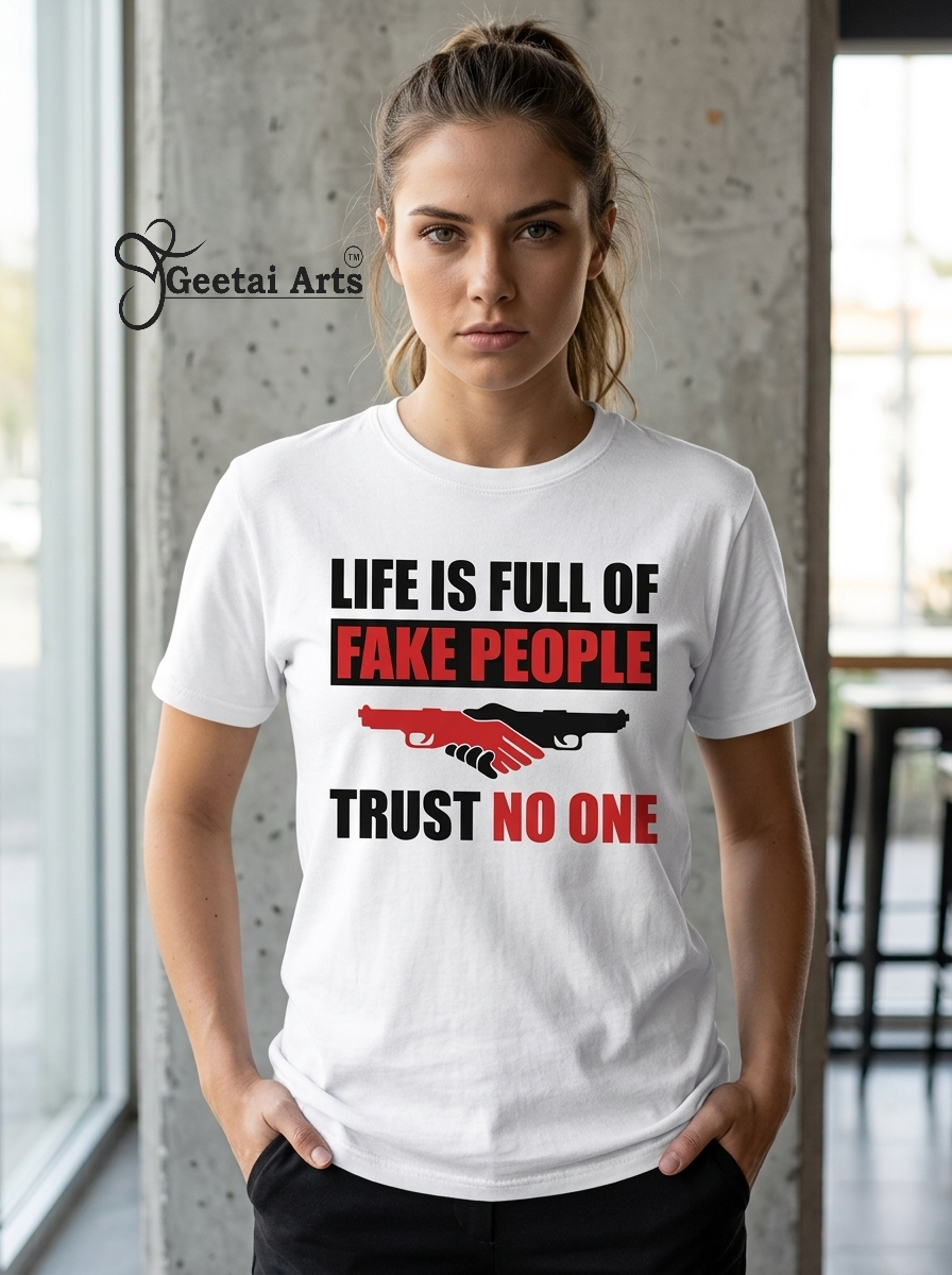 GEETAI ARTS-100% Cotton Regular Fit Graphic T-shirt (Typograph: Fake people)
