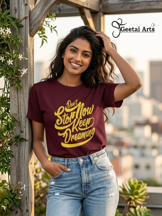 GEETAI ARTS-100% Cotton Regular Fit Graphic T-shirt (Typograph: don't stop dreaming)