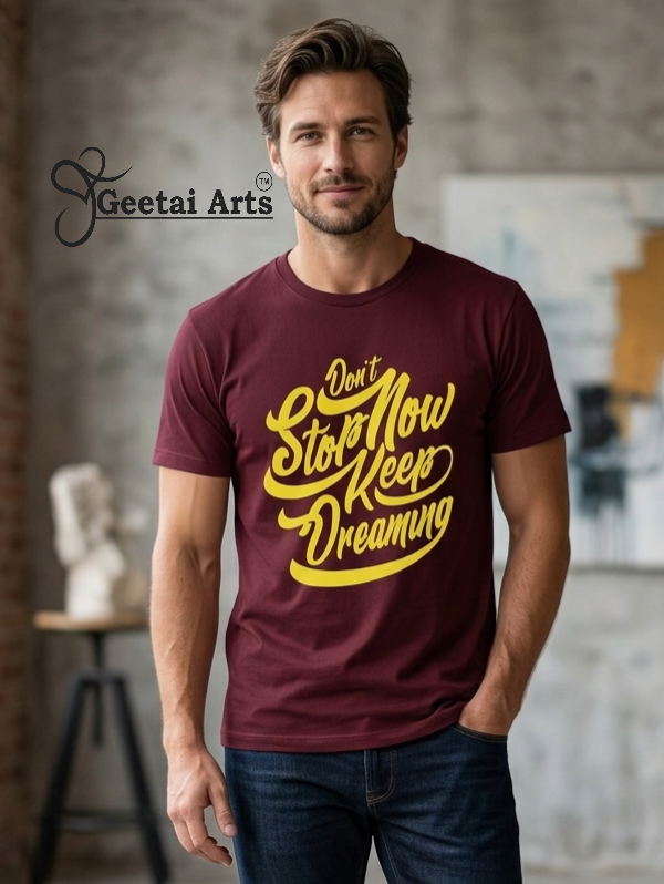 GEETAI ARTS-100% Cotton Regular Fit Graphic T-shirt (Typograph: don't stop dreaming)